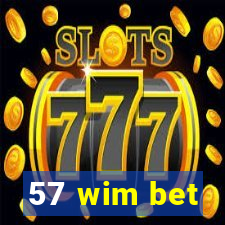 57 wim bet